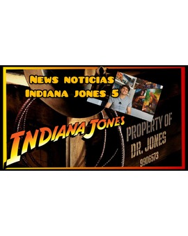 INFORMACIÓN SOBRE INDIANA JONES 5