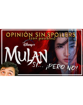 MULAN (2020) | Mi opinión :)