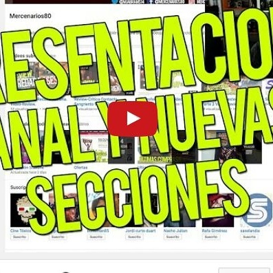 Presentación del canal + nuevas secciones