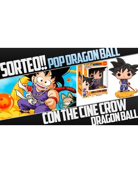 Sorteo Pop Dragon Ball con Thecinecrow animaros a participar