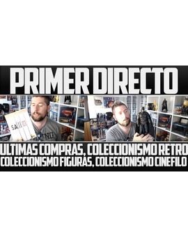 Primer Directo en el canal, ultimas compras, retro, figuras, steelbooks