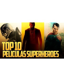 Las 10 mejores películas de superhéroes