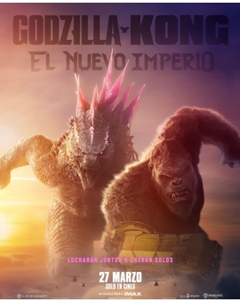 Godzilla Y Kong: El Nuevo Imperio. Nuevo Póster &  Nuevo Tráiler