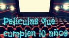 Listas-5-1-peliculas-que-cumplen-10-anos-c_s