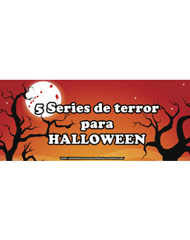 Especial | 5 Series para ver en Halloween - Sin Spoilers, actuales y de corta duración