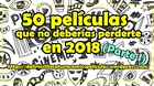 50-peliculas-que-deberias-ver-o-tener-en-cuenta-en-2018-parte-1-c_s