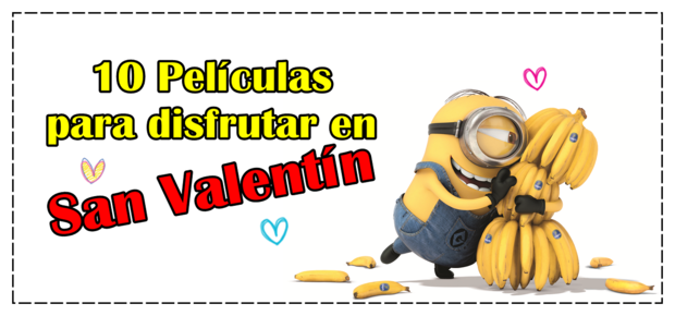 10 Películas para disfrutar en San Valentín - Sin spoilers y evitando las típicas