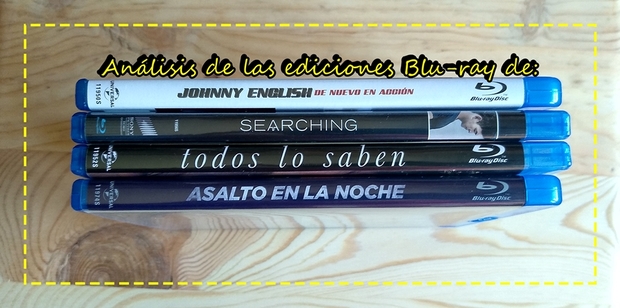 Análisis de los Blu-Ray de "Todos lo saben", "Searching", "Asalto en la noche" y "Johnny English 3"