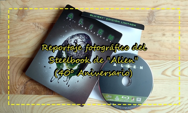Reportaje fotográfico del steelbook de "Alien" (40º Aniversario)
