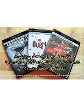 Análisis de los UHD de "Overlord", "Cementerio viviente" y "Halloween"