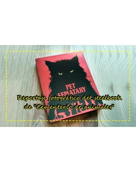 Reportaje fotográfico del Steelbook de "Cementerio de animales"