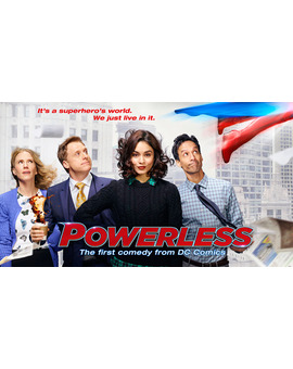 Tráiler de la serie 'Powerless', la nueva comedia ambientada en el mundo de los héroes de DC