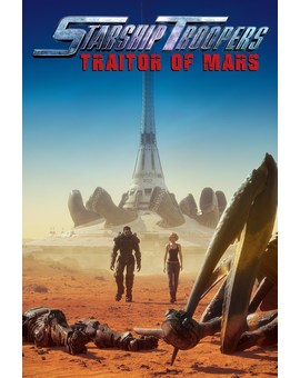 Póster y trailer de ‘Starship Troopers: Traitor of Mars’