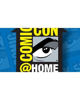 Comic-Con@Home: Cómo no perderte ningún panel de la Comic-Con 2020, una edición virtual y gratis