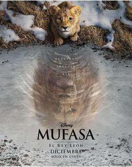 Póster y primer trailer de MUFASA 