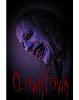 ClownTown. El Nuevo Trailer de la Película Dirigida por Tom Nagel. 