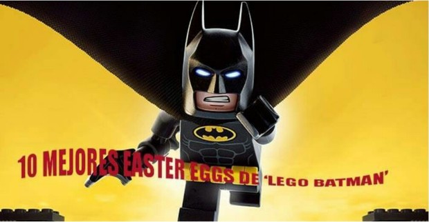 Los 10 Mejores Easter Eggs de "LEGO BATMAN". 