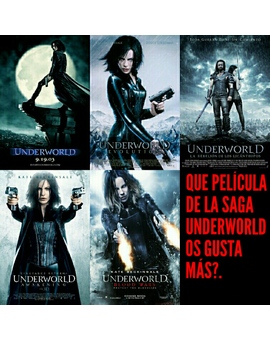 Saga UNDERWORLD: (Qué Película és Vuestra Preferida?). 