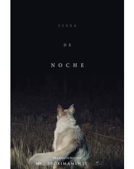 Trailer y Póster de (LLEGA DE NOCHE). 