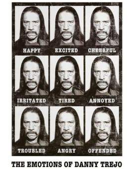 Humor: (Las Emociones de Danny Trejo). 