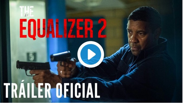 Trailer Oficial (THE EQUALIZER 2). 