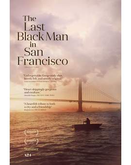 Trailer y Póster de (THE LAST BLACK MAN IN SAN FRANCISCO). 