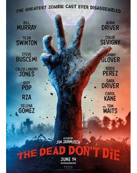 Trailer y Póster de (THE DEAD DON'T DIE). 