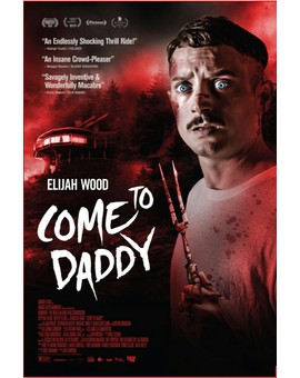 Trailer y Póster de (Come to Daddy)  con "Elijah Wood". 