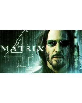 (Matrix 4) Quiere Retomar su Rodaje en Julio. 