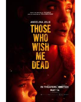 Póster de (Those Who Wish me Dead) con "Angelina Jolie" el 14 de Mayo en HBO Max. 