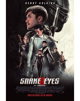 Se Adelanta el Estreno Español de (Snake Eyes - El Origen) del 20 al 13 de Agosto. 