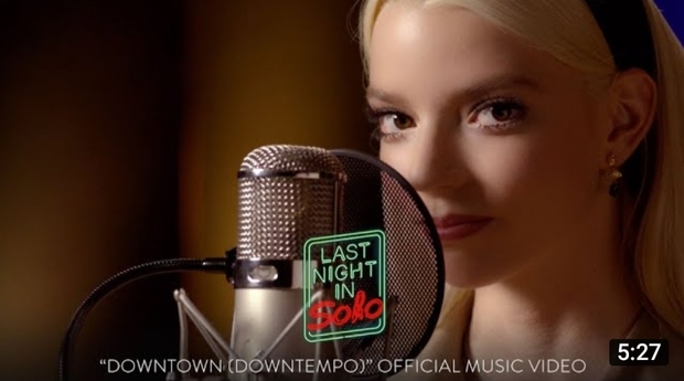 "Anya Taylor-Joy" Cantando Downtown 'Downtempo' de la Banda Sonora de (Last Night in Soho).