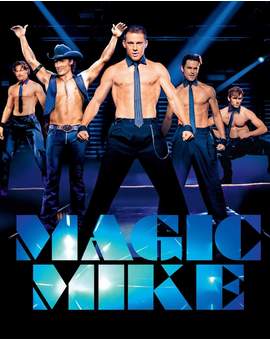 (Magic Mike 3) en Marcha.