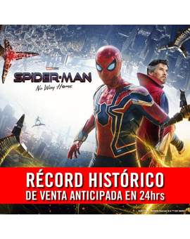 Récord Histórico en las Ventas de Entradas para (Spider-Man: No Way Home).