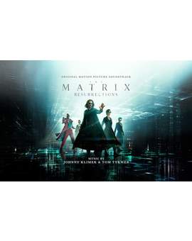 B.S.O Completa de (Matrix Resurrections) Obra de "Johnny Klimek & Tom Tykwer".
