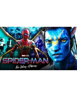 (Spider-Man: No Way Home) Desbanca a (Avatar) del Primer Puesto.