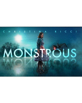 Fecha de estreno en España de (Monstrous), el título de terror protagonizado por Christina Ricci