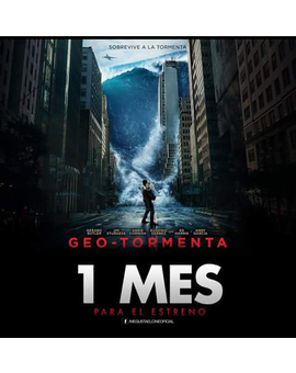 Ya solo queda 1 mes para ver Geo-Tormenta...