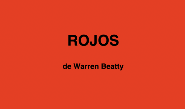 CINECLUBMUBIS: “ROJOS” de Warren Beatty (1981)