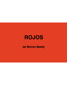CINECLUBMUBIS: “ROJOS” de Warren Beatty (1981)