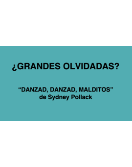 ¿Grandes olvidadas?: "Danzad, danzad, malditos" de Sydney Pollack