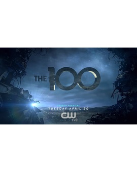 Los 100: Primer trailer oficial de la T6 y fecha de estreno el 30 de abril (14 de mayo en España)