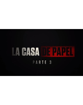 La Casa de Papel: Parte 3 - Trailer Oficial (¡Y atentos al final del trailer!)