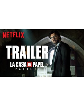 La Casa de Papel: Parte 4 - Trailer Oficial. Estreno en Netflix el 3 de abril.