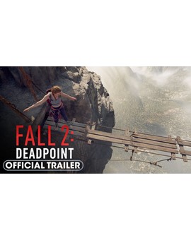 Trailer Oficial Fall 2: Deadpoint (2 de septiembre)