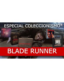 ESPECIAL COLECCIONISMO - BLADE RUNNER