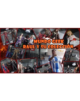Mi colección Figuras. Canal Mundo Geek [vídeo]