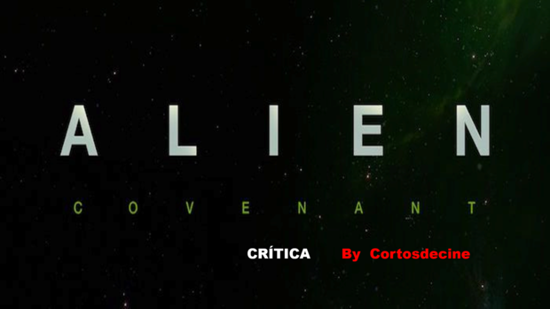 Crítica de Alien: Covenant sin spoilers.