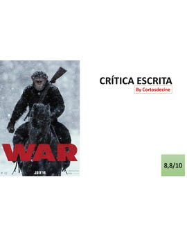 Mi crítica "La guerra del planeta de los simios". Maravillosa!!
