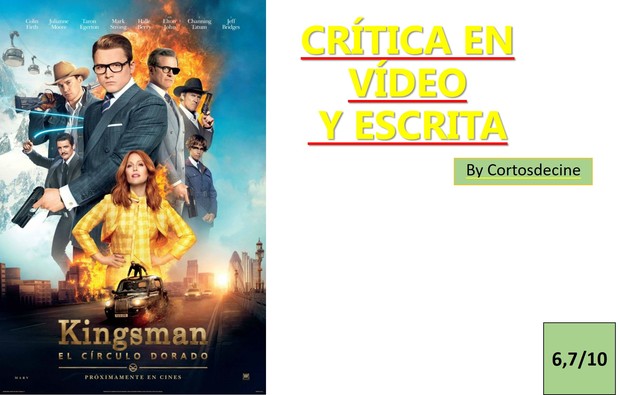 Mi pequeña critica escrita y en vídeo (1´57´´) de Kingsman 2. Más Kingsman por favor...pero mejorando cosas!